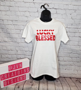 NOT LUCKY BLESSED SMALL UNISEX SHIRT