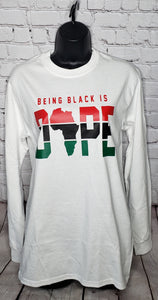 Being Black Is Dope Long Sleeve Shirt- Small Unisex